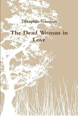 Book cover for The Dead Woman in Love