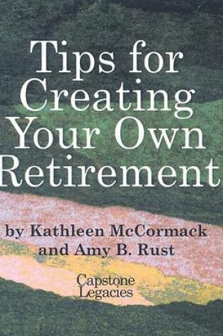 Cover of Tips for Creating Your Own Retirement