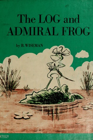 Cover of The Log and Admiral Frog