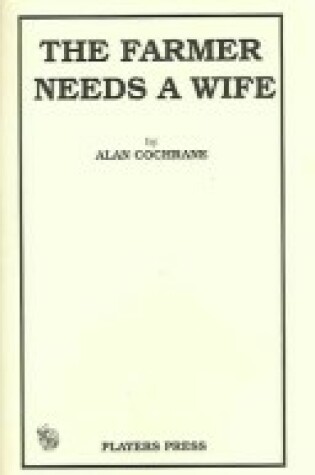 Cover of The Farmer Needs a Wife