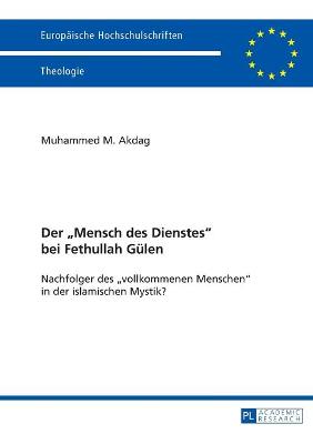 Cover of Der "Mensch Des Dienstes" Bei Fethullah Guelen