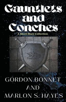 Book cover for Gauntlets and Conches A Short Story Collection