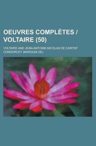 Cover of Oeuvres Completes Voltaire (50 )