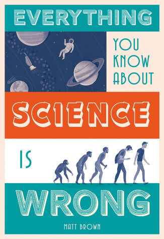 Cover of Everything You Know About Science is Wrong