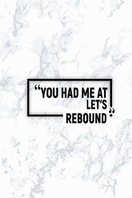 Book cover for You Had Me at Let's Rebound
