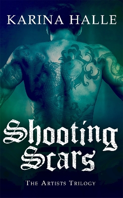 Book cover for Shooting Scars (The Artists Trilogy 2)