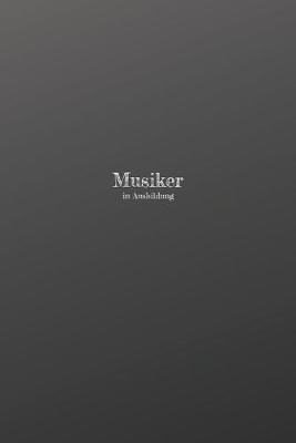 Book cover for Musiker in Ausbildung