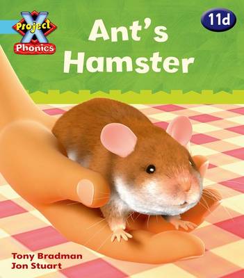 Cover of Project X Phonics Blue: 11d Ant's Hamster