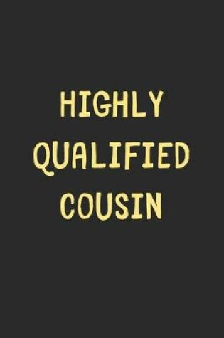 Cover of Highly Qualified Cousin