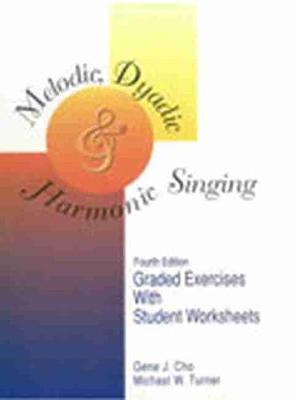 Book cover for Melodic, Dyadic and Harmonic Singing: Graded Exercises with Student Worksheets