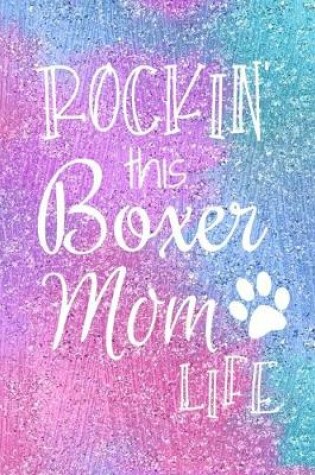 Cover of Rockin This Boxer Mom Life