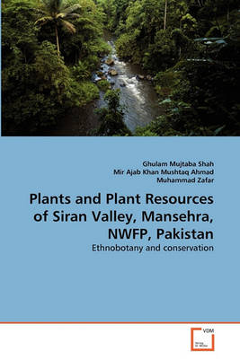 Book cover for Plants and Plant Resources of Siran Valley, Mansehra, NWFP, Pakistan