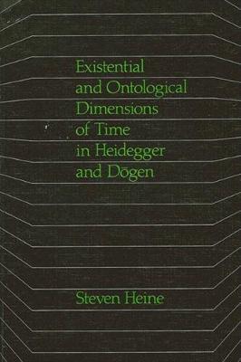 Cover of Existential and Ontological Dimensions of Time in Heidegger and Dogen