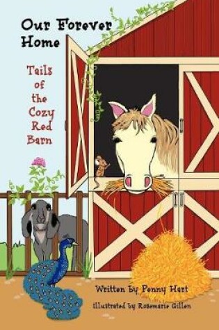 Cover of Our Forever Home Tails of the Cozy Red Barn