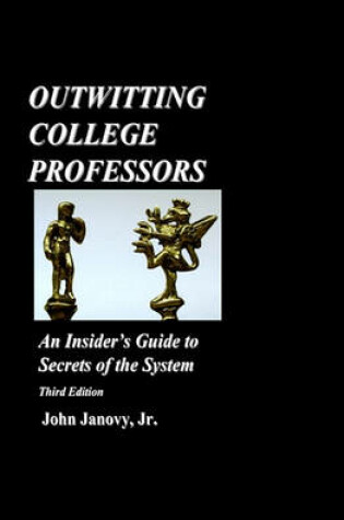 Cover of Outwitting College Professors