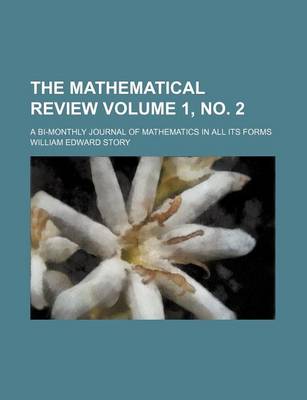 Book cover for The Mathematical Review Volume 1, No. 2; A Bi-Monthly Journal of Mathematics in All Its Forms