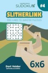 Book cover for Sudoku Slitherlink - 200 Hard to Master Puzzles 6x6 (Volume 4)