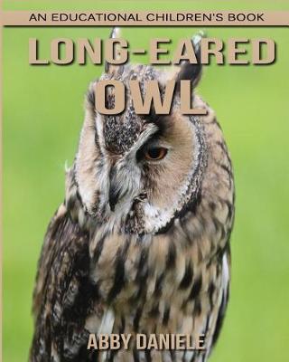Book cover for Long-eared owl! An Educational Children's Book about Long-eared owl with Fun Facts & Photos