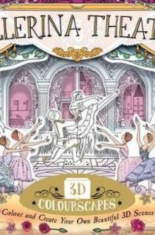 Cover of 3D Colourscapes: Ballerina Theatre