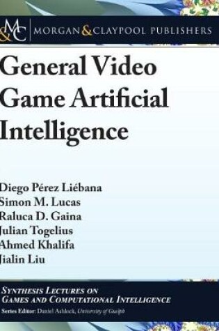 Cover of General Video Game Artificial Intelligence