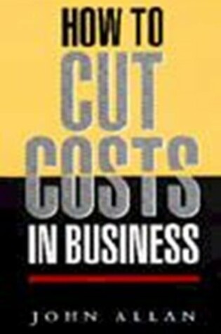 Cover of How to Cut Costs in Business
