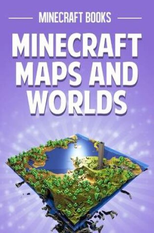Cover of Minecraft Maps and Worlds
