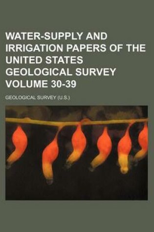 Cover of Water-Supply and Irrigation Papers of the United States Geological Survey Volume 30-39