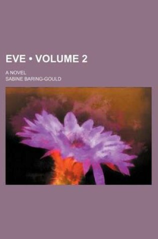 Cover of Eve (Volume 2); A Novel