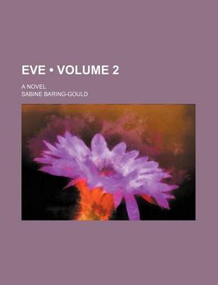 Book cover for Eve (Volume 2); A Novel