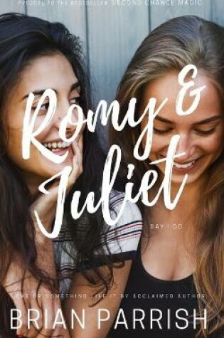 Cover of Romy & Juliet Say I Do