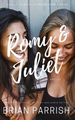 Book cover for Romy & Juliet Say I Do