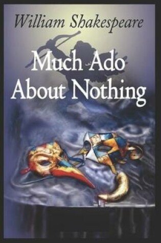 Cover of Much Ado about Nothing William Shakespeare illustrated