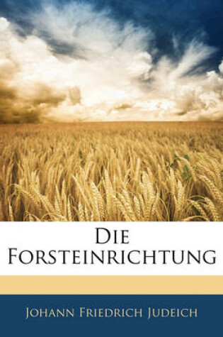 Cover of Die Forsteinrichtung