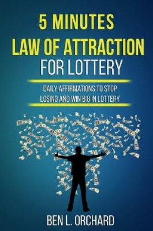 Cover of 5 Minutes Law Of Attraction For Lottery