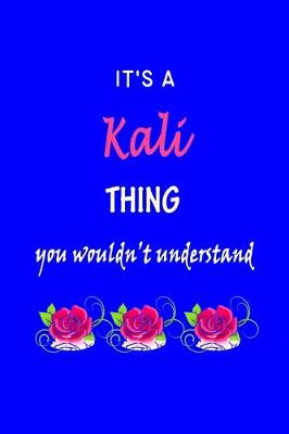 Book cover for It's A Kali Thing You Wouldn't Understand