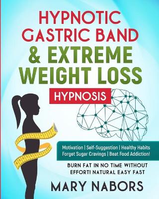 Book cover for Hypnotic Gastric Band and Extreme Weight Loss Hypnosis