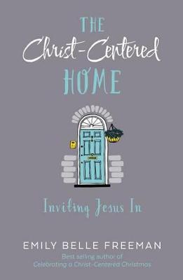 Book cover for The Christ-Centered Home