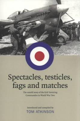 Book cover for Spectacles, Testicles, Fags and Matches