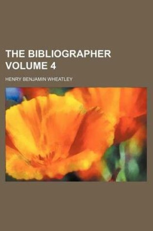 Cover of The Bibliographer Volume 4