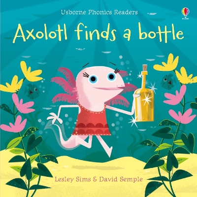 Book cover for Axolotl finds a bottle