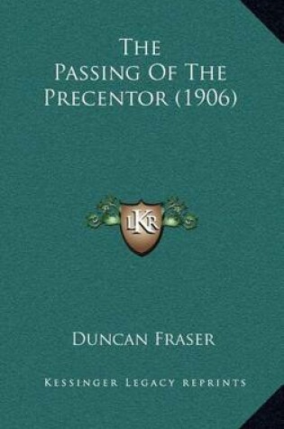 Cover of The Passing of the Precentor (1906)