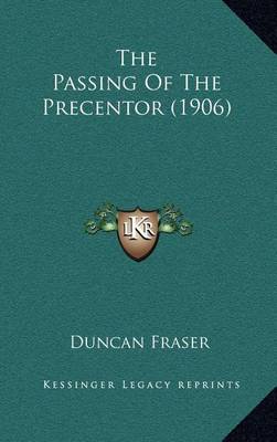 Book cover for The Passing of the Precentor (1906)