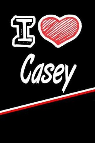 Cover of I Love Casey