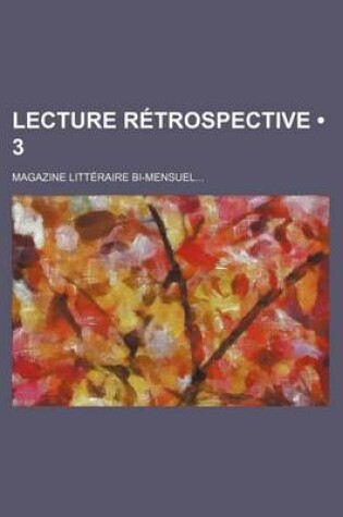 Cover of Lecture Retrospective (3); Magazine Litteraire Bi-Mensuel