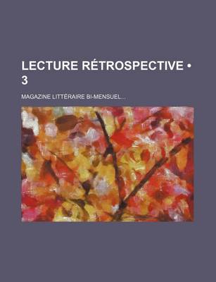 Book cover for Lecture Retrospective (3); Magazine Litteraire Bi-Mensuel