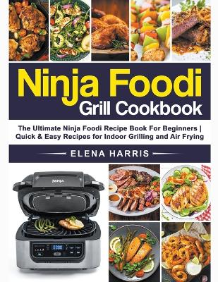 Book cover for Ninja Foodi Grill Cookbook