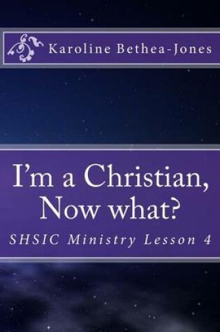 Cover of I'm a Christian, Now what?