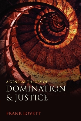 Book cover for A General Theory of Domination and Justice