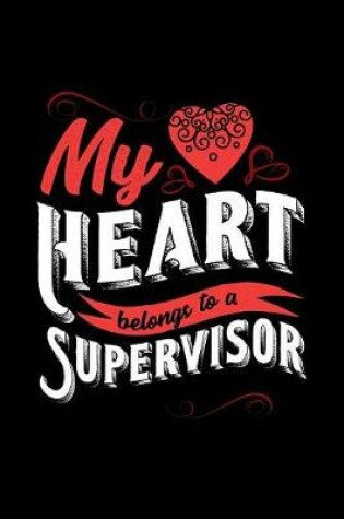 Cover of My Heart Belongs to a Supervisor