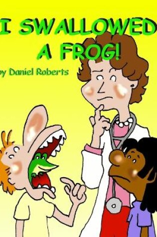 Cover of I Swallowed a Frog